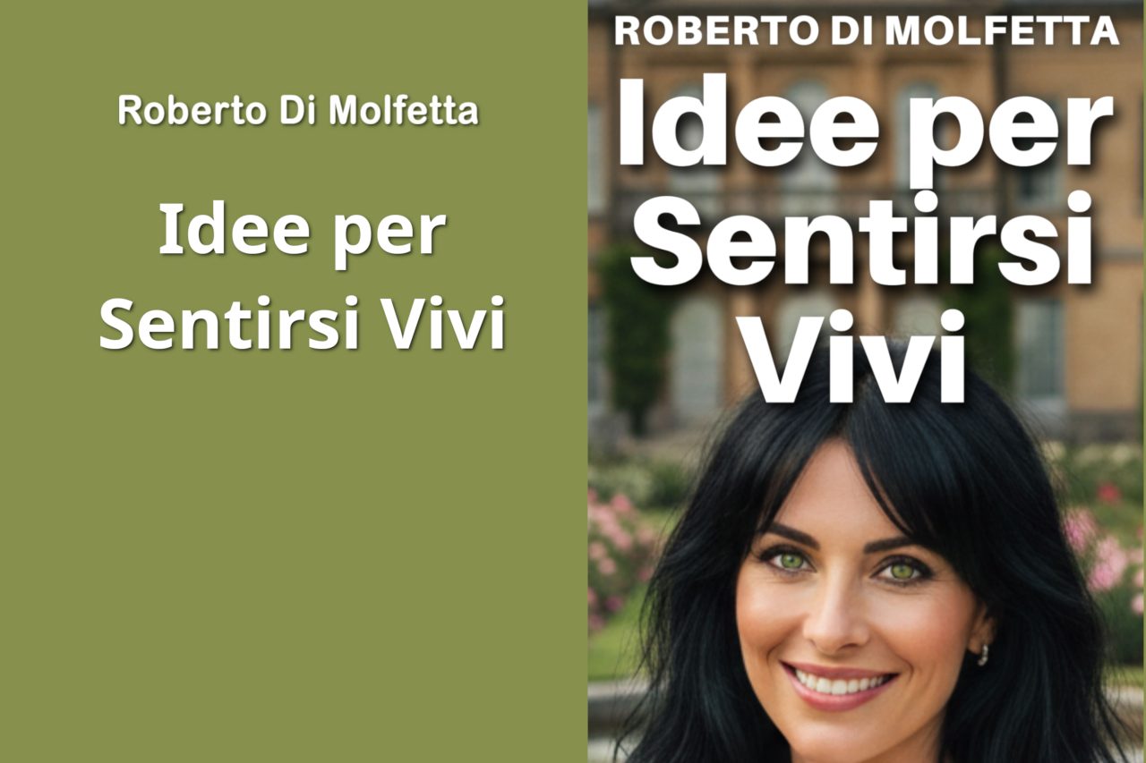 Idee per Sentirsi Vivi - Roberto Di Molfetta