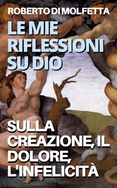 Le Mie Riflessioni su Dio